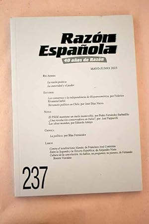 Bild des Verkufers fr Razn Espaola, Ao 2023, n 237:: Los conversos y la independencia de Hispanoamrica; Terremoto poltico en Chile; El PSOE mantiene un suelo inamovible; Una revolucin conservadora en Italia?; Las ideas mandan; Oxford, reflejo del declive de Occidente; Emergencia demogrfica y fiscal; La poltica zum Verkauf von Alcan Libros