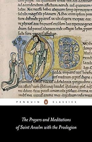 Seller image for The Prayers and Meditations of St. Anselm with the Proslogion (Penguin Classics) for sale by WeBuyBooks 2