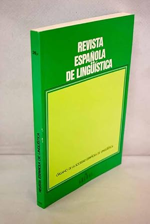 Imagen del vendedor de Revista espaola de lingstica, Ao 1996, vol. 26, n 2:: Estructura informativa y teoras de la dialogicidad; En favor de una morfologa paradigmtica: las formaciones espaolas en -ata; Disponibilidad lxica en escolares del Pas Vasco; Relevancia del discurso en el uso del imperfecto; El valor fontico y fonolgico de e clos brief y e clos long en el habla de Meigret; Es la interpretacin arbitraria realmente arbitraria? a la venta por Alcan Libros