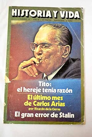 Imagen del vendedor de Historia y Vida, n 101 AGOSTO 1976:: La Institucin Libre de Enseanza; La Columna Italiana ante Huesca; Gaspar Hauser, el hurfano de Europa; Biografa del ron, el aguardiente de las Amricas; El gran error de Stalin en 1941; Una moda retorna: los Faberg; Retrato de Oscar Wilde; Entrevista imaginaria con Oscar Wilde; La vida cotidiana en la Antigedad. Peregrinaciones y viajes por mar; La Historia de cada mes. De Carlos Arias a Adolfo Surez; Tito: el hereje tena razn; La batalla de Verdn a la venta por Alcan Libros