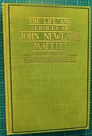 THE LIFE AND SERVICES OF JOHN NEWLAND MAFFITT