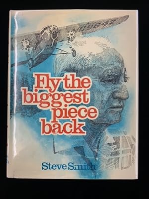 Seller image for Fly the Biggest Piece Back (Revised edition) for sale by Second Edition Books