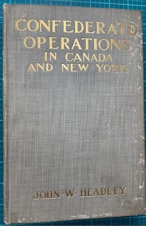 Seller image for CONFEDERATE OPERATIONS IN CANADA AND NEW YORK for sale by NorthStar Books