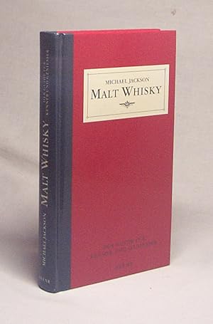 Seller image for Malt whisky : der Guide fr Kenner und Geniesser / Michael Jackson. [Ins Dt. bertr. von Axel Behrendt] for sale by Versandantiquariat Buchegger