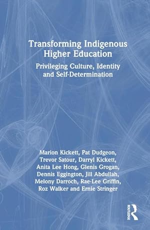 Bild des Verkufers fr Transforming Indigenous Higher Education : Privileging Culture, Identity and Self-Determination zum Verkauf von AHA-BUCH GmbH