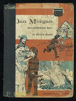 Seller image for DAN MORGAN: WILDERNESS BOY for sale by Daniel Liebert, Bookseller