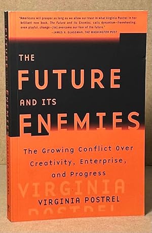 Bild des Verkufers fr The Future and its Enemies _ The Growing Conflict Over Creativity, Enterprise, and Progress zum Verkauf von San Francisco Book Company
