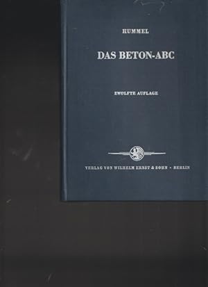 Seller image for Das Beton - ABC. Ein Lehrbuch der Technologie des Schwerbetons und des Leichtbetons. for sale by Ant. Abrechnungs- und Forstservice ISHGW