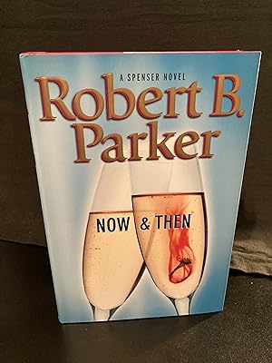 Seller image for Now and Then / ("Spenser" Fiction-Mystery Series #35), First Edition, 1st Printing, NEW for sale by Park & Read Books