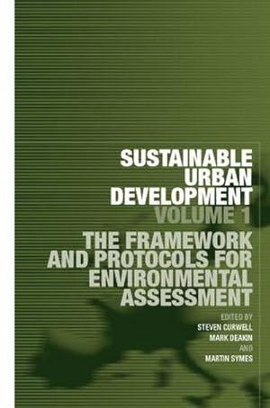Bild des Verkufers fr Sustainable Urban Development Volume 1 : The Framework and Protocols for Environmental Assessment zum Verkauf von AHA-BUCH GmbH