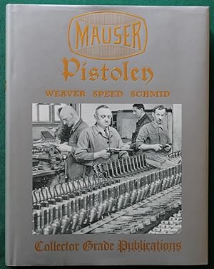 Image du vendeur pour MAUSER PISTOLEN: DEVELOPMENT AND PRODUCTION 1877-1946 mis en vente par BSG BOOKS