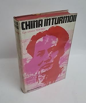 Seller image for China in Turmoil Eye-witness, 1924-1948 for sale by tinyBook