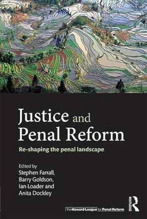 Bild des Verkufers fr Justice and Penal Reform : Re-shaping the Penal Landscape zum Verkauf von AHA-BUCH GmbH