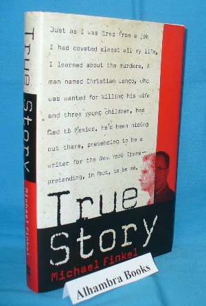 Imagen del vendedor de True Story : Murder, Memoir, Mea Culpa a la venta por Alhambra Books