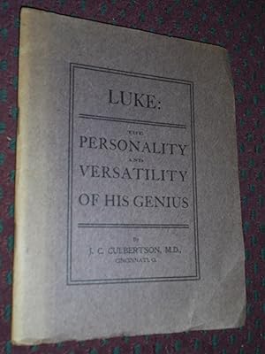 Luke: The Beloved Physician, Some Thoughts Pertaining to the Versatility of Attainments and Marve...