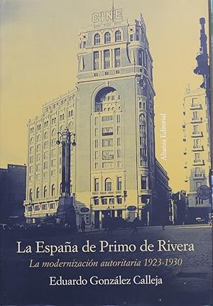 Imagen del vendedor de La Espaa de Primo de Rivera la modernizacin autoritaria, 1923-1930 a la venta por Librera Alonso Quijano