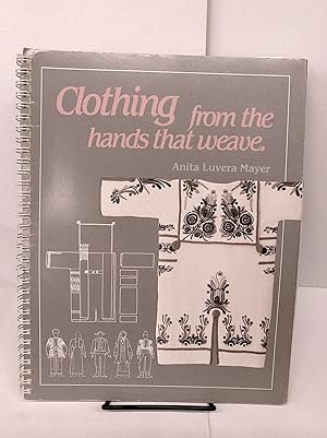 Imagen del vendedor de Clothing From the Hands That Weave a la venta por Chamblin Bookmine