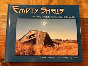 Immagine del venditore per Empty Shells: The Story of Petaluma, America's Chicken City (Chicken House Chronicles) venduto da Bad Animal