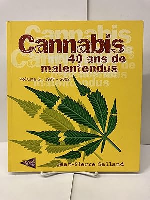 Image du vendeur pour Cannabis 40ans de malentendus: Volume 2 : 1997-2002 mis en vente par Chamblin Bookmine