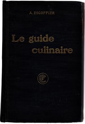 Le Guide Culinaire. Aide-memoire de cuisine pratique