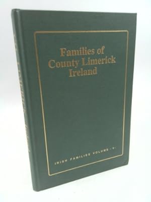 Bild des Verkufers fr Families of Co. Limerick, Ireland: Past and Present zum Verkauf von ThriftBooksVintage