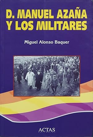 Imagen del vendedor de D. Manuel Azaña y los militares a la venta por Librería Alonso Quijano