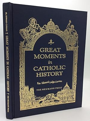 Seller image for GREAT MOMENTS IN CATHOLIC HISTORY: 100 Memorable Events in Catholic History Told in Picture and Story for sale by Kubik Fine Books Ltd., ABAA