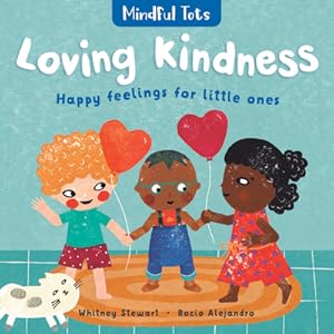 Seller image for Mindful Tots: Loving Kindness (Board Book) for sale by BargainBookStores