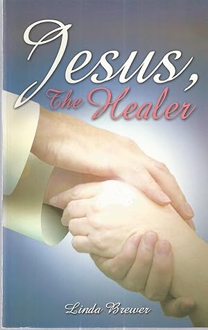 Jesus, The Healer