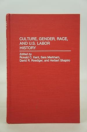 Culture, Gender, Race and U. S. Labor (First Edition)