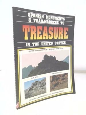 Seller image for Spanish Monuments and Trailmarkers to Treasure in the United States for sale by ThriftBooksVintage