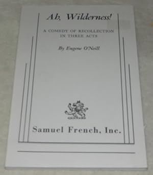 Immagine del venditore per Ah, Wilderness!: A Comedy of Recollection in Three Acts venduto da Pheonix Books and Collectibles