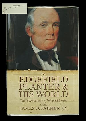 An Edgefield Planter and His World: The 1840s Journals of Whitfield Brooks (Signed. First Edition.)