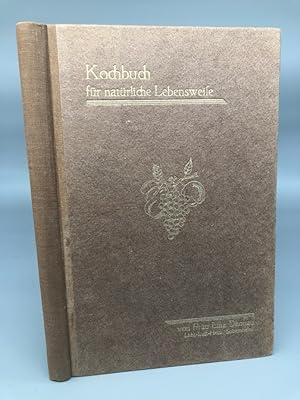 Kochbuch für natürliche Lebensweise. Kochbuch für die vegetarische Küche nach Herrn Pastor Felke ...