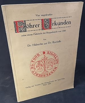 Vier ungedruckte Föhrer Urkunden nebst einem Faksimile der Burgurkunde von 1360.