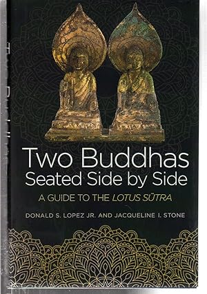 Two Buddhas Seated Side by Side: A Guide to the Lotus Sūtra