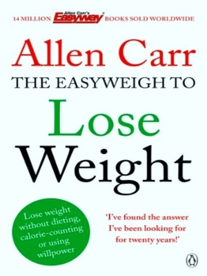 Seller image for Allen Carr's Easyweigh To Lose Weight for sale by Collectors' Bookstore