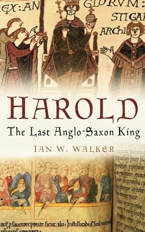 Immagine del venditore per Harold, the Last Anglo-Saxon King venduto da WeBuyBooks