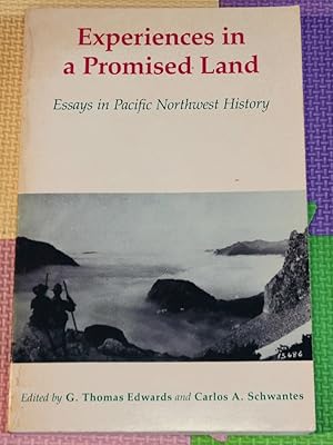 Imagen del vendedor de Experiences In A Promised Land: Essays in Pacific Northwest History a la venta por Earthlight Books