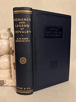 Romance & Legend of Chivalry (Part of the Myths and Legends of Mankind Series)