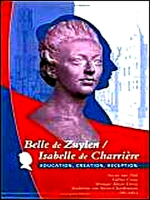 Bild des Verkufers fr Belle De Zuylen - Isabelle De Charriere zum Verkauf von Collectors' Bookstore