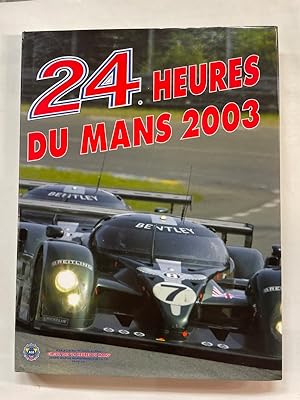 Image du vendeur pour Les 24 Heures du Mans 2003 mis en vente par Librairie de l'Avenue - Henri  Veyrier