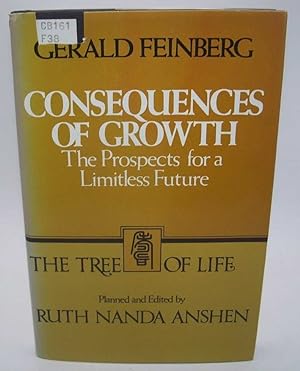 Seller image for Consequences of Growth: The Prospects for a Limitless Future (The Tree of Life) for sale by Easy Chair Books