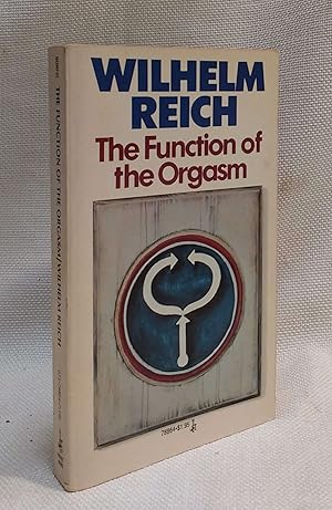 Immagine del venditore per The Function of the Orgasm: Sex-Economic Problems of Biological Energy (Volume 1 of The Discovery of the Orgone) venduto da Book House in Dinkytown, IOBA