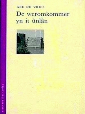 Bild des Verkufers fr De Weromkommer Yn It Unlan zum Verkauf von Collectors' Bookstore