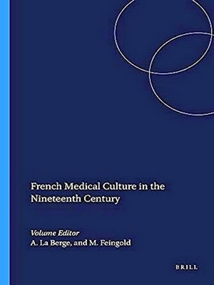 Bild des Verkufers fr French Medical Culture in the Nineteenth Century zum Verkauf von Collectors' Bookstore