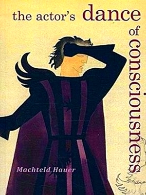 Seller image for The Actor's Dance of Consiousness for sale by Collectors' Bookstore