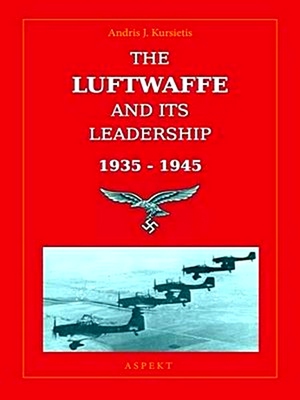 Seller image for The Luftwaffe and Its Leadership 1935-1945 for sale by Collectors' Bookstore