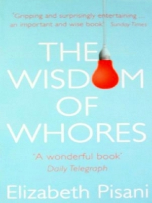 Seller image for The Wisdom Of Whores for sale by Collectors' Bookstore