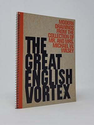 Image du vendeur pour The Great English Vortex: Modern Drawings from the Collection of Mr. and Mrs. Michael W. Wilsey mis en vente par Munster & Company LLC, ABAA/ILAB